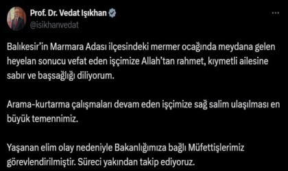 Bakan Işıkhandan vefat eden işçiye rahmet mesajı